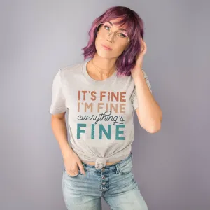 Everything's Fine 417C TShirt / Long Sleeve / Tank Top Funny